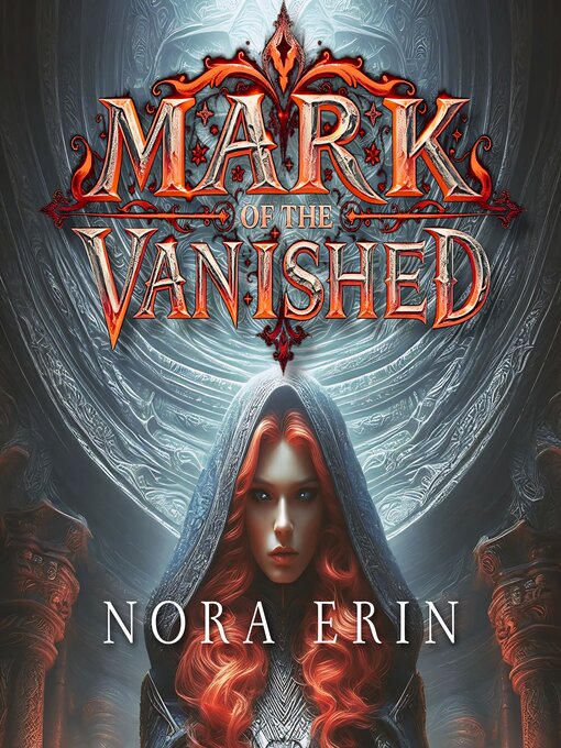 Title details for Mark of the Vanished by Nora Erin - Wait list